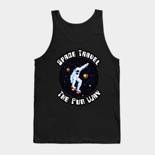 🚀 Space Travel the Fun Way, Skateboarding Space Design Tank Top